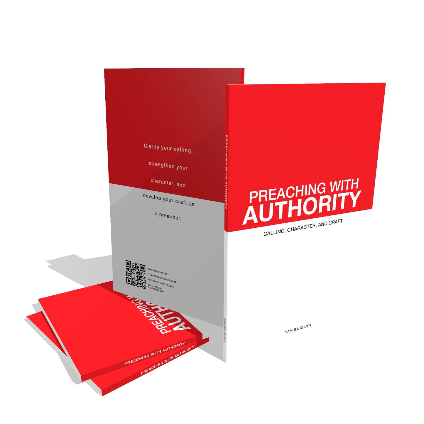 Preaching with Authority: Calling, Character And Craft samueldeuth