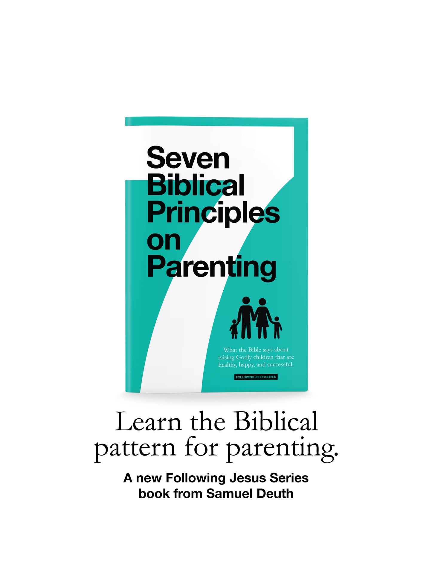 7 Biblical Principles on Parenting