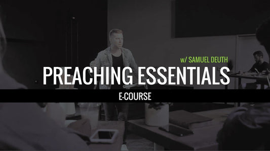 Preaching Essentials (Course)