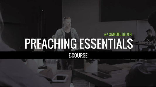 Preaching Essentials (Course)