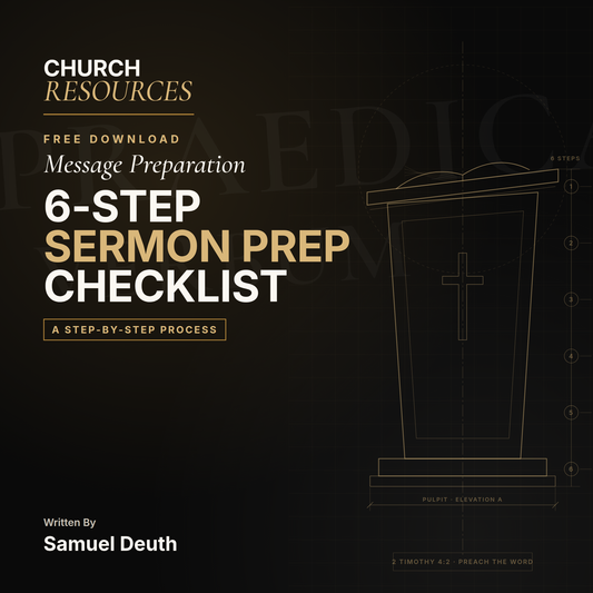 Digital cover for a '6-Step Sermon Prep Checklist' by Samuel Death from Church Resources, featuring a dark background with gold and white typography and a minimalist podium sketch.